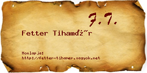 Fetter Tihamér névjegykártya